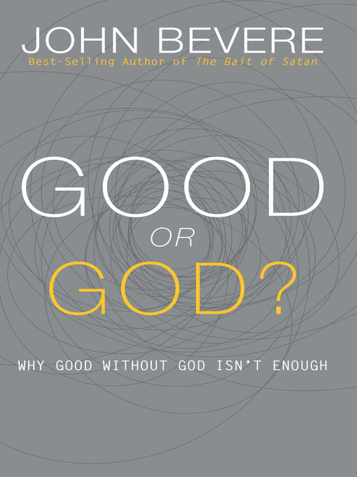 Title details for Good or God? by John Bevere - Available